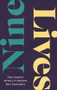 Nine Lives (New Zealand Writers on Notable New Zealanders) by Greg McGee, 9781990003370