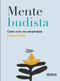 Mente budista (Cómo vivir con simplicidad) (Spanish Edition) by Kalama Sadak, 9786077134763