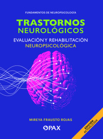 Trastornos neurológicos, evaluación y rehabilitación neuropsicológica (Spanish Edition) by Mireya Frausto, 9786077134862