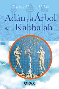 Adán y el árbol de la Kabbalah (Spanish Edition) - 9786077135005 by Z'ev ben Shimon Halevi, 9786077135005