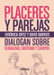 Placeres y parejas (Sexualidad, erotismo y cuerpos) (Spanish Edition) by Verónica Ortiz Lawrence, David Barrios, 9786077135029