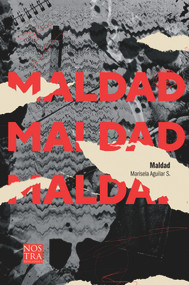 Maldad (Spanish Edition) by Marisela Aguilar S, 9786078756797