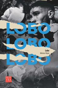 Lobo (Spanish Edition) by Mónica Rojas, 9786078756834