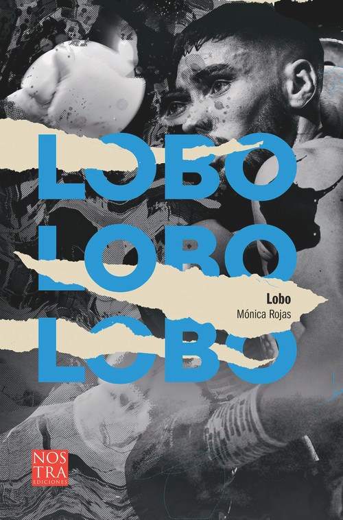 Lobo (Spanish Edition) by Mónica Rojas, 9786078756834