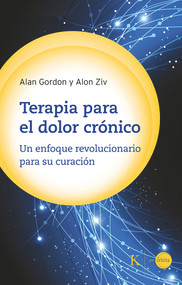Terapia para el dolor crónico (Un enfoque revolucionario para su curación) (Spanish Edition) by Alon Ziv, Alan Gordon, 9788411210522