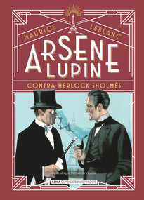 Arsène Lupin, contra Herlock Sholmès (Spanish Edition) by Maurice Lebanc, 9788418395826