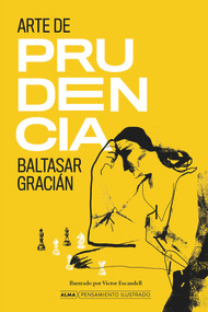 El arte de la prudencia (Spanish Edition) by Baltasar De Gracián, 9788418933516