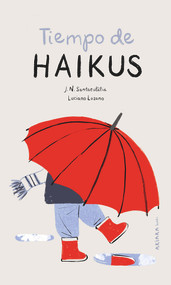 Tiempo de haikus (Spanish Edition) by Luciano Lozano, J. N. Santaeulàlia, 9788418972201
