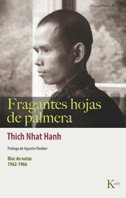 Fragantes hojas de palmera (Bloc de notas 1962-1966) (Spanish Edition) by Thich Nhat Hanh, 9788499889863