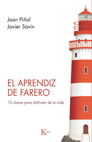 El aprendiz de farero (15 claves para disfrutar de la vida) (Spanish Edition) by Joan Piñol, Javier Savin, 9788499889870