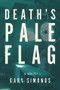 Death's Pale Flag by Gary Simonds, 9798886330045
