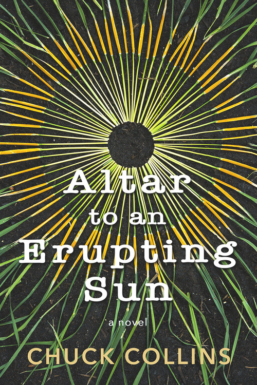 Altar to an Erupting Sun by Chuck Collins, 9798986532462