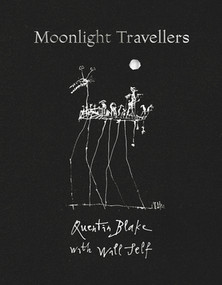 Moonlight Travellers by Quentin Blake, Will Self, 9780500022733