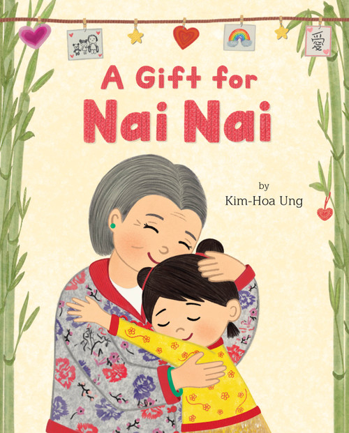 A Gift for Nai Nai by Kim-Hoa Ung, 9781250871596