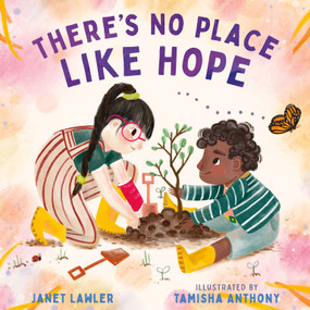 There's No Place Like Hope by Janet Lawler, Tamisha Anthony, 9780374389918