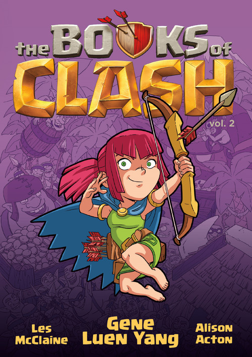 The Books of Clash Volume 2: Legendary Legends of Legendarious Achievery by Gene Luen Yang, Les McClaine, Alison Acton, 9781250816276