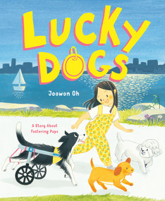 Lucky Dogs (A Story About Fostering Pups) by Joowon Oh, Joowon Oh, 9780374391270
