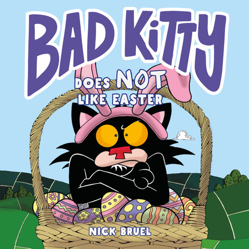 Bad Kitty Does Not Like Easter by Nick Bruel, Nick Bruel, 9781250884770