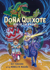 Doña Quixote: Rise of the Knight by Rey Terciero, Monica M. Magaña, 9781250795472
