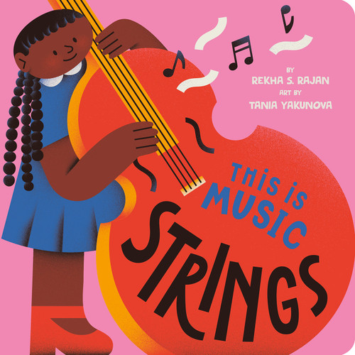 This Is Music: Strings by Rekha S. Rajan, Tania Yakunova, 9780593387047