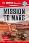 DK Super Readers Level 4 Mission to Mars by DK, 9780744074123