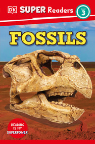 DK Super Readers Level 3 Fossils by DK, 9780744075151
