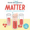 Hands-On Science: Matter by Lola M. Schaefer, Druscilla Santiago, 9781623542436