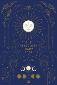 The Astrology Diary 2024 by Ana Leo, 9781786787576