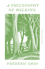 A Philosophy of Walking by Frédéric Gros, John Howe, 9781804290446