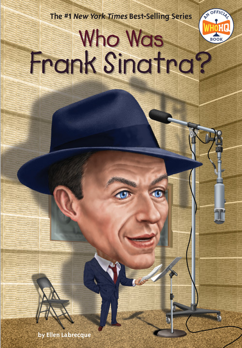 Who Was Frank Sinatra? - 9780399544125 by Ellen Labrecque, Who HQ, Manuel Gutierrez, 9780399544125