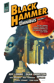 Black Hammer Omnibus Volume 2 by Jeff Lemire, Dean Ormston, Emi Lenox, Rich Tommaso, 9781506731476