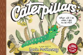 Caterpillars: What Will I Be When I Get to be Me? (TOON Level 1) by Kevin McCloskey, 9781662665080