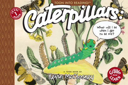 Caterpillars: What Will I Be When I Get to be Me? (TOON Level 1) - 9781662665097 by Kevin McCloskey, 9781662665097