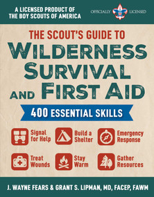 The Scout's Guide to Wilderness Survival and First Aid by J. Wayne Fears, Grant S. Lipman, 9781510776920