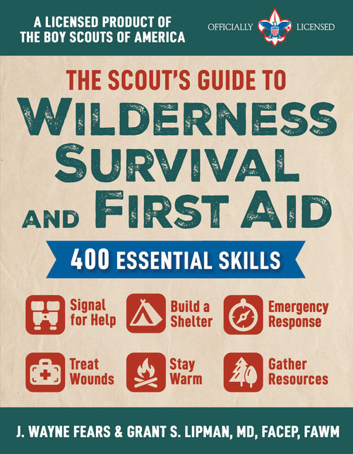 The Scout's Guide to Wilderness Survival and First Aid by J. Wayne Fears, Grant S. Lipman, 9781510776920