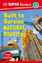 DK Super Readers Level 3 Built to Survive Natural Disasters by DK, 9780744074352