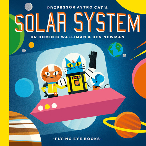 Professor Astro Cat's Solar System - 9781838748616 by Dominic Walliman, Ben Newman, 9781838748616