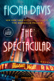 The Spectacular (A Novel) - 9780593743843 by Fiona Davis, 9780593743843