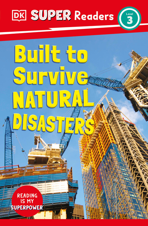 DK Super Readers Level 3 Built to Survive Natural Disasters - 9780744074369 by DK, 9780744074369