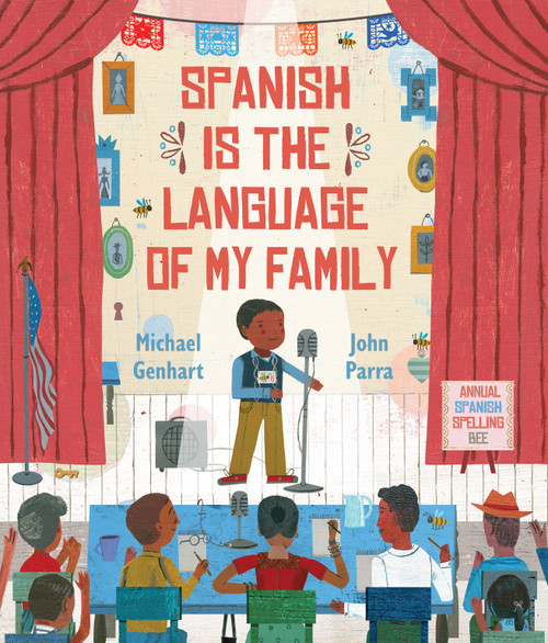 Spanish Is the Language of My Family by Michael Genhart, John Parra, 9780823450046