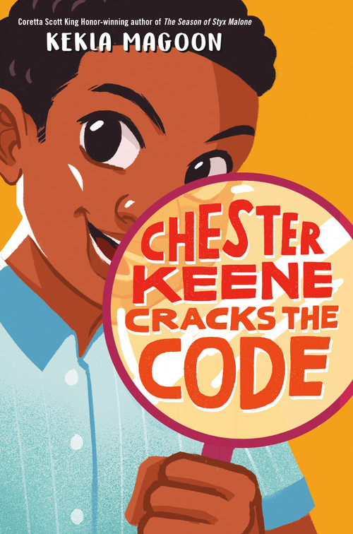 Chester Keene Cracks the Code - 9781524716028 by Kekla Magoon, 9781524716028