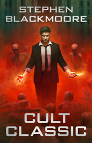 Cult Classic by Stephen Blackmoore, 9780756417673