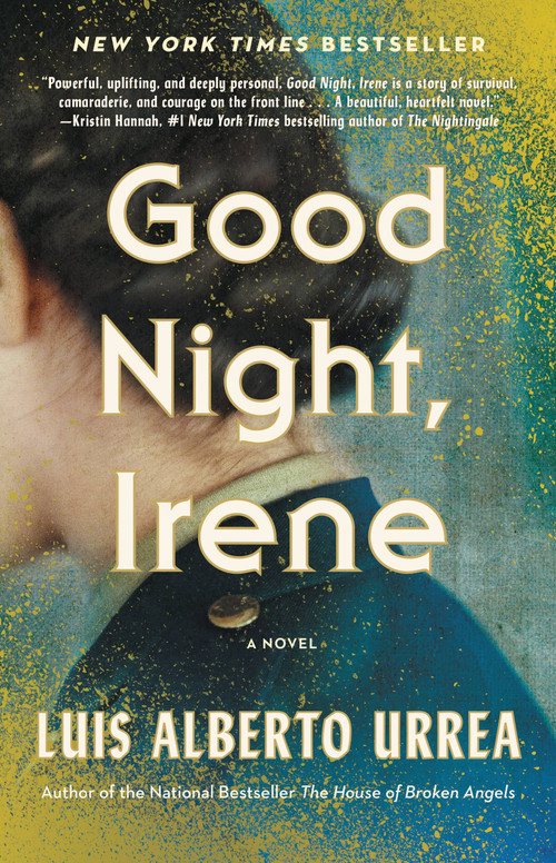 Good Night, Irene (A Novel) by Luis Alberto Urrea, 9780316265850