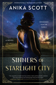 Sinners of Starlight City (A Novel) by Anika Scott, 9780063306226