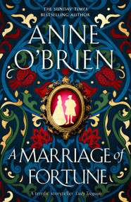 A Marriage of Fortune by Anne O'Brien, 9781398711143