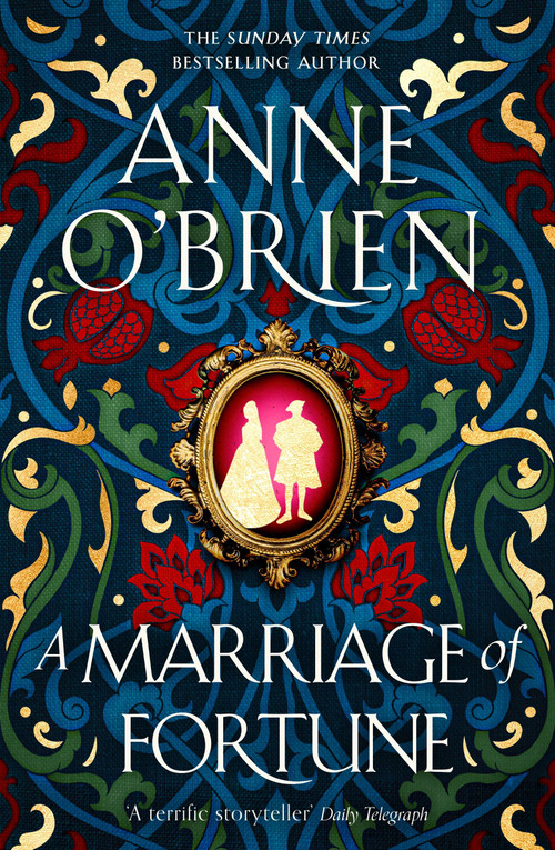 A Marriage of Fortune by Anne O'Brien, 9781398711143