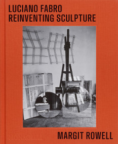 Luciano Fabro (Reinventing Sculpture) by Margit Rowell, 9781580936118