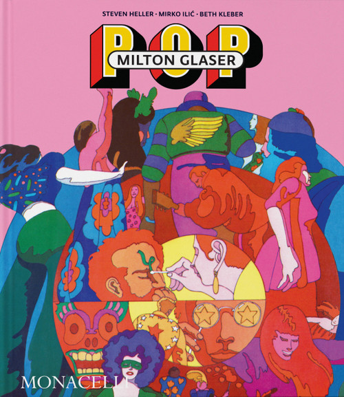Milton Glaser (POP) by Steven Heller, Mirko Ilic, Beth Kleber, 9781580936132