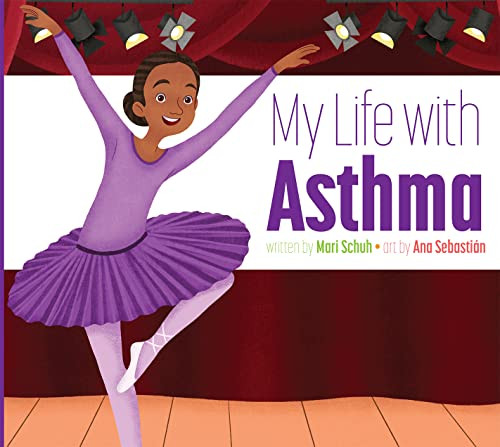 My Life with Asthma by Mari Schuh, Ana Sebastián, 9781681528571