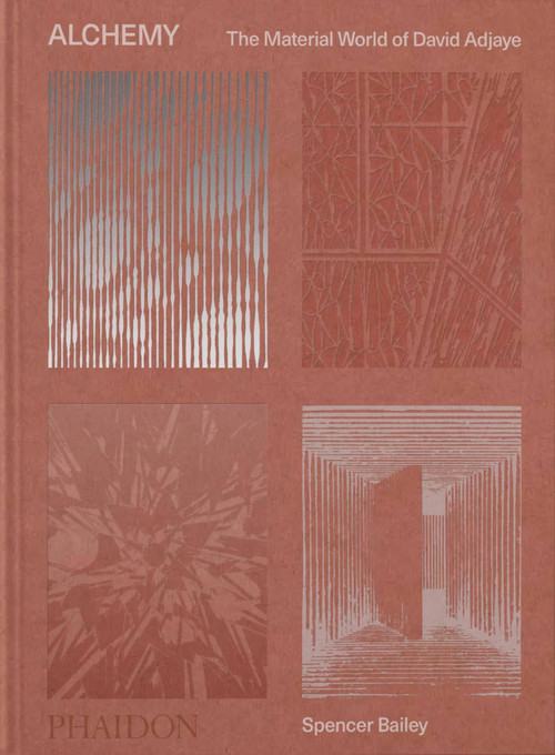 Alchemy (The Material World of David Adjaye) by Spencer Bailey, David Adjaye, Teresita Fernández, 9781838663919